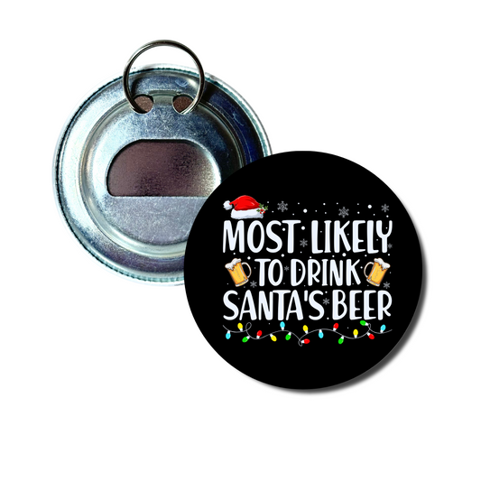 Most Likely To Drink Santa's Beer Bottle Opener