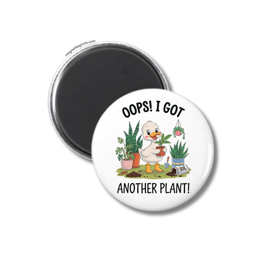 Oops! I Got Another Plant Magnet