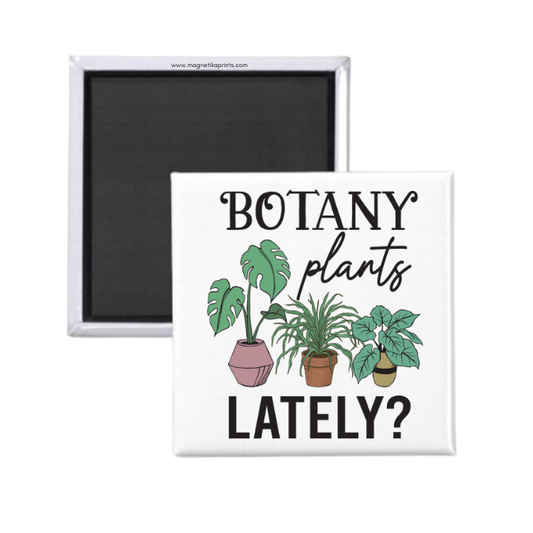 Botany Plants Lately Magnet