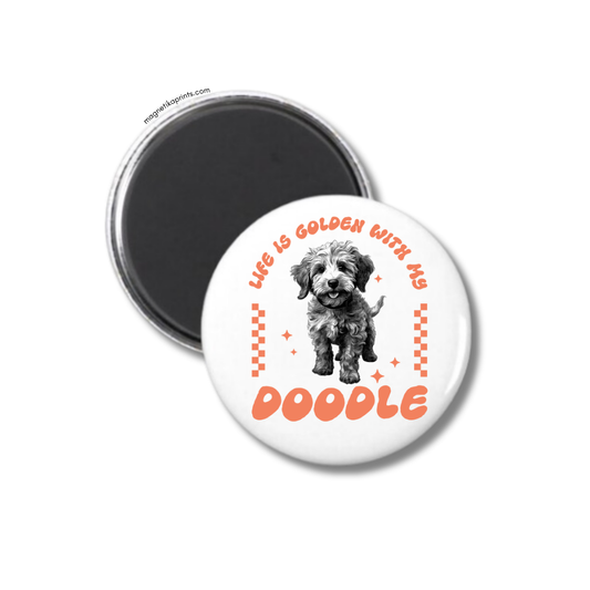 Life Is Golden With My Doodle Magnet