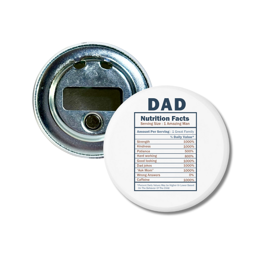 Dad Nutrition Facts Bottle Opener