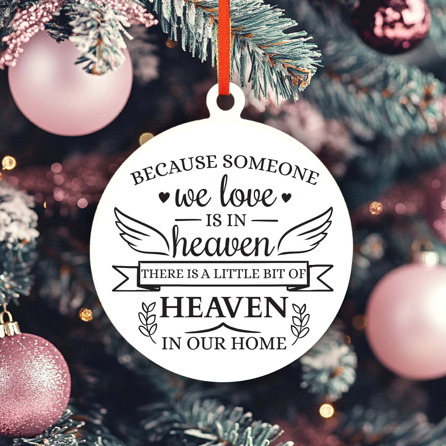 Because Someone We Love Is In Heaven Ornament