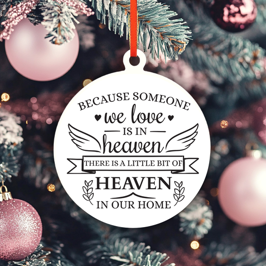 Because Someone We Love Is In Heaven Ornament