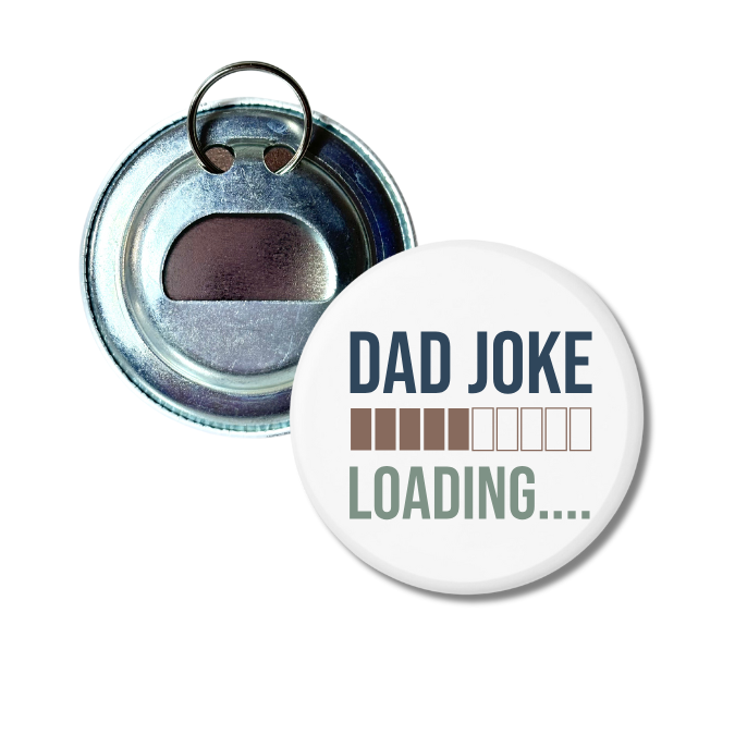 Dad Joke Loading Bottle Opener