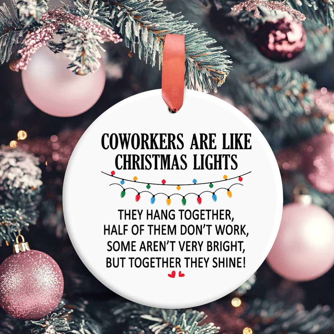 Coworkers Are Like Christmas Lights Ornament