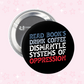 Dismantle Systems Of Oppression Button